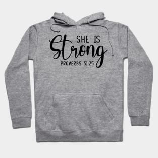 She is Strong - Proverbs 3125 Hoodie